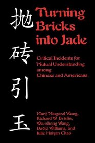 Turning Bricks into Jade: Critical Incidents for Mutual Understanding Among Chinese and Americans