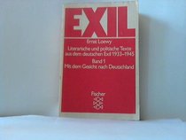 Exil. - ueberarb. Ausg.. - Frankfurt am Main Bd. 1., Mit dem Gesicht nach Deutschland, Bd. 2 Erbaermlichkeit u. Groesse, Bd. 3 Perspektiven Fischer-Taschenbuch-Verla. Gesamttitel: Fischer; 6481