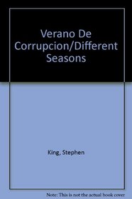 Verano De Corrupcion/Different Seasons