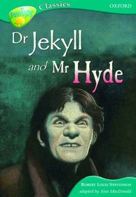 Oxford Reading Tree: Stage 16B: TreeTops Classics: Dr Jekyll and Mr Hyde (Oxford Reading Tree Treetops)