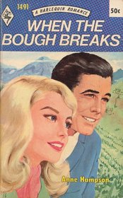 When the Bough Breaks (Harlequin Romance, No 1491)
