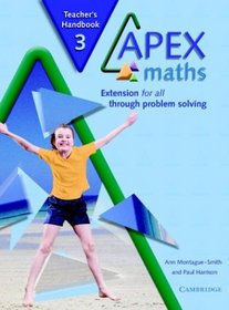 Apex Maths 3 Teacher's Handbook: Extension for all through Problem Solving (Apex Maths)