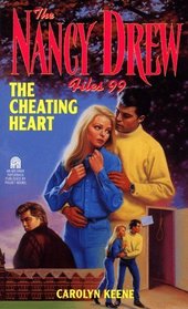 The Cheating Heart (Nancy Drew Files, Case No 99)