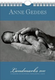 Anne Geddes Landmark Collection: 2010 Poster Calendar