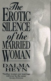 The Erotic Silence of the Married Woman