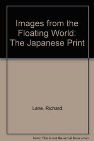 Images from the Floating World: The Japanese Print