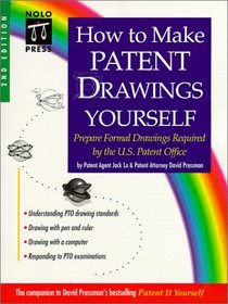 How to Make Patent Drawings Yourself : Prepare Formal Drawings Required by the U.S. Patent Office, 2nd Ed