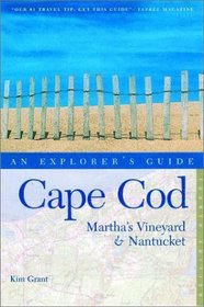 Cape Cod, Martha's Vineyard, and Nantucket: An Explorer's Guide, Fourth Edition (Explorer's Guides)