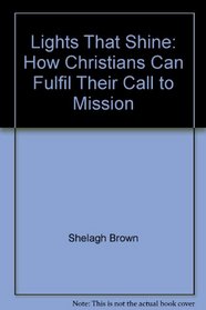 LIGHTS THAT SHINE: HOW CHRISTIANS FULFIL THE CALL TO EVANGELISM