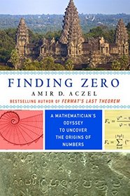 Finding Zero: A Mathematician's Odyssey to Uncover the Origins of Numbers