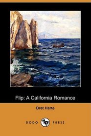 Flip: A California Romance (Dodo Press)