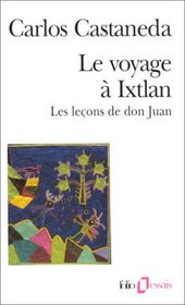 Le Voyage  Ixtlan
