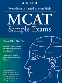 Arco Everything You Need to Score High McAt Sample Exams (Mcat Sample Exams, 3rd ed)