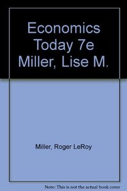 Economics Today 7e Miller, Lise M.