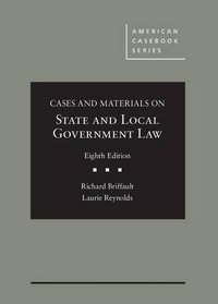 Cases and Materials on State and Local Government Law (American Casebook Series)