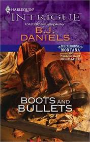 Boots and Bullets (Winchester Ranch Reloaded, Bk 1) (Whitehorse, Montana, Bk 16) (Harlequin Intrigue, No 1234)
