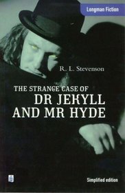 The Strange Cases of Dr. Jekyll and Mr. Hyde (Longman Fiction)