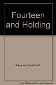 Fourteen and Holding
