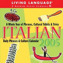 Living Language:  Italian : 2005 Daily Phrases  Culture Calendar (Living Languages)