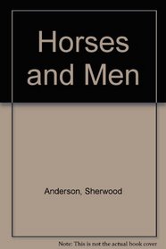 Horses and Men