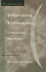 Institutional Ethnography: A Sociology For People (The Gender Lens)