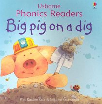 Big Pig on a Dig (Usborne Phonics Reader)