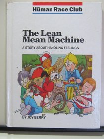 The Lean Mean Machine: A Story About Handling Feelings (Human Race Club)
