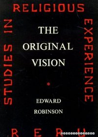 Original Vision: A Study of the Religious Experience of Childhood