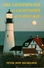 The Lighthouses & Lightships of Casco Bay