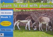 Learn to Read with Phonics: Pre-reader v. 8, Bk. 1 (Practise Basic Maths Skills)