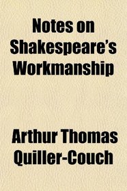Notes on Shakespeare's Workmanship