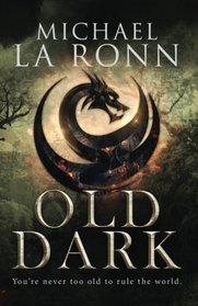 Old Dark (The Last Dragon Lord) (Volume 1)