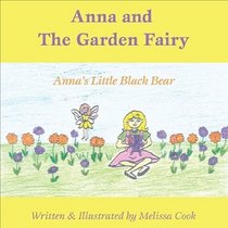 Anna and the Garden Fairy: Anna's Little Black Bear