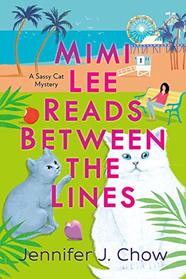 Mimi Lee Reads Between the Lines (A Sassy Cat Mystery)