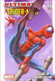 Ultimate. Spiderman - Doble Problema