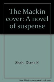 The Mackin cover: A novel of suspense