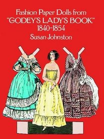 Fashion Paper Dolls from Godey's Ladys' Book: 1840-1854