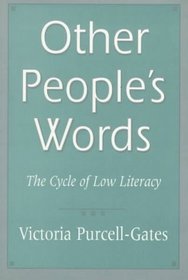 Other People's Words: The Cycle of Low Literacy