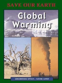 Global Warming (Save Our Earth)