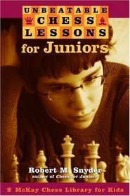 Unbeatable Chess Lessons for Juniors (Chess)