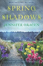 Spring Shadows (Seasons of Love) (Volume 3)