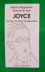 Joyce: the Man, the Work, the Reputation