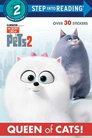Queen of Cats (The Secret Life of Pets 2) (Step into Reading)