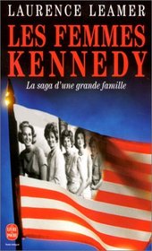 Les Femmes Kennedy. La Saga d'une grande famille