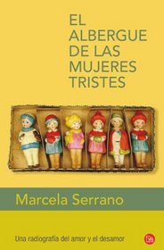 El albergue de las mujeres tristes (Spanish Edition)