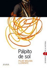 Palpito de sol (Senderos De La Historia) (Spanish Edition)