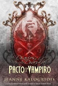 Pacto con el vampiro / Covenant with the Vampire (Los Diarios De La Familia Dracula / the Diaries of the Family Dracul) (Spanish Edition)