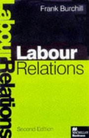 Labour Relations (Macmillan Business)