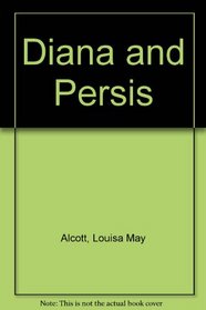 Diana and Persis