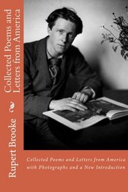 Collected Poems and Letters from America with Photographs and a new Introduction